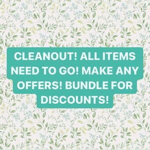 CLEANOUT! ALL ITEMS NEED TO GO! MAKE ANY OFFERS! BUNDLE FOR DISCOUNTS!